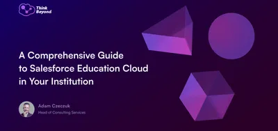 Graphic featuring colorful geometric shapes on a dark purple background, promoting a guide to Salesforce Education Cloud by Think Beyond.