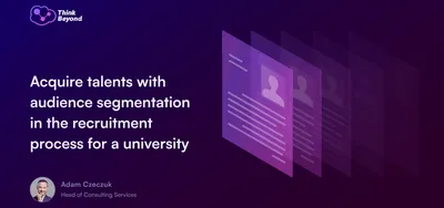 Graphic featuring the text: "Acquire talents with audience segmentation in the recruitment process for a university," with icons of resumes.