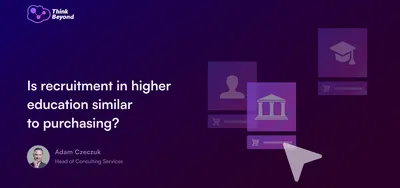 Graphic featuring the question, "Is recruitment in higher education similar to purchasing?" with icons representing users and institutions.