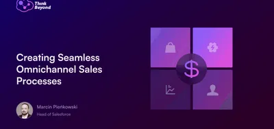 16_9_Cover_Creating Seamless Omnichannel Sales Processes