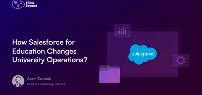 Graphic titled "How Salesforce for Education Changes University Operations?" featuring Salesforce logo and visuals of data analysis tools.