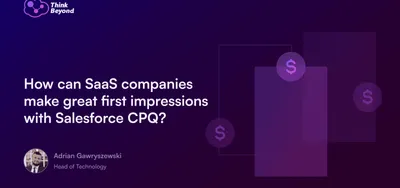How can SaaS companies make great first impressions with Salesforce CPQ_