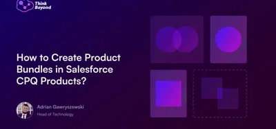 16_9_Cover_How to Create Product Bundles in Salesforce CPQ Products_