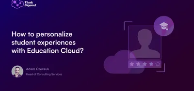 16_9_Cover_How to personalize student experiences with Education Cloud_