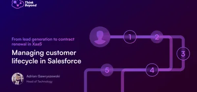 Managing customer lifecycle in Salesforce