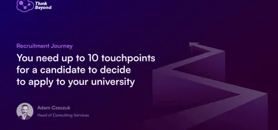 16_9_Cover_Recruitment Journey_ You need up to 10 touchpoints for a candidate to decide to apply to your university