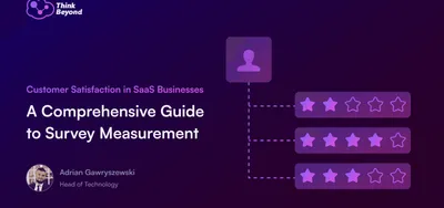 Customer Satisfaction in SaaS Businesses